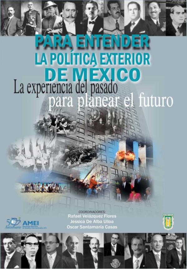 Presentación del libro: "Para entender la política exterior de México, la experiencia del pasado para planear el futuro"