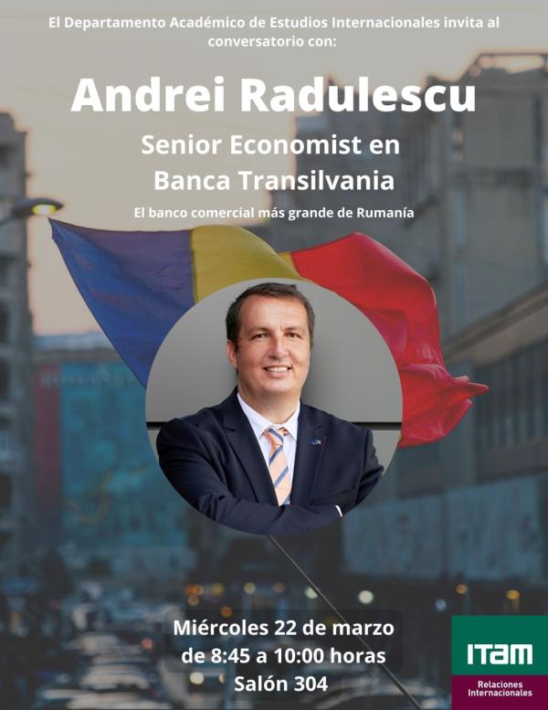 Conversatorio con el Sr. Andrei Radulescu, Senior Economist en Banca Transilvania